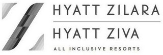 Z HYATT ZILARA HYATT ZIVA ALL INCLUSIVERESORTS