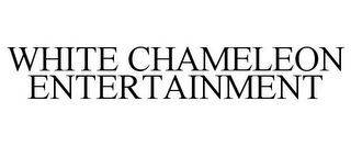 WHITE CHAMELEON ENTERTAINMENT