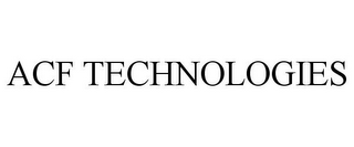 ACF TECHNOLOGIES