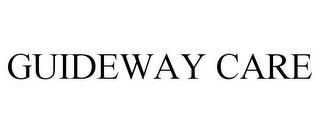 GUIDEWAY CARE