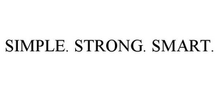 SIMPLE. STRONG. SMART.