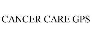 CANCER CARE GPS