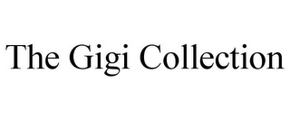 THE GIGI COLLECTION