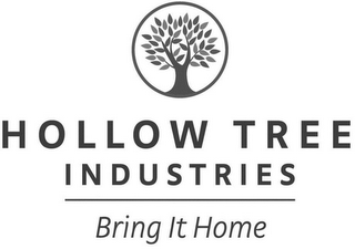 HOLLOW TREE INDUSTRIES BRING IT HOME