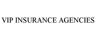 VIP INSURANCE AGENCIES