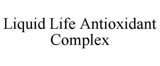 LIQUID LIFE ANTIOXIDANT COMPLEX