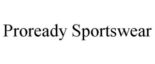 PROREADY SPORTSWEAR