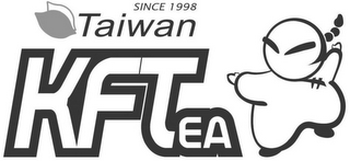 SINCE 1998 TAIWAN KFTEA