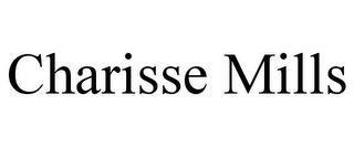 CHARISSE MILLS
