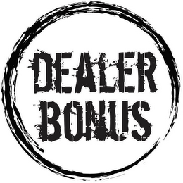 DEALER BONUS