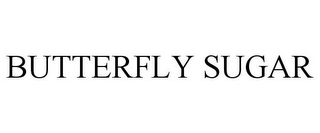 BUTTERFLY SUGAR