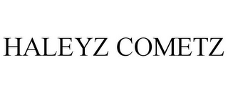 HALEYZ COMETZ