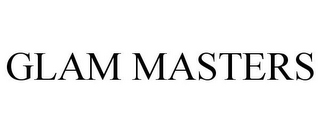 GLAM MASTERS