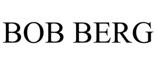 BOB BERG