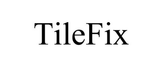 TILEFIX