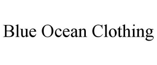 BLUE OCEAN CLOTHING