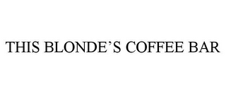 THIS BLONDE'S COFFEE BAR