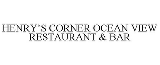 HENRY'S CORNER OCEAN VIEW RESTAURANT & BAR