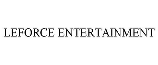 LEFORCE ENTERTAINMENT