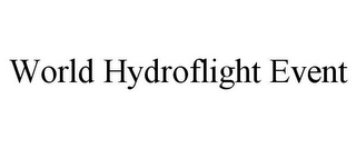 WORLD HYDROFLIGHT EVENT