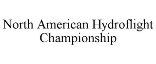 NORTH AMERICAN HYDROFLIGHT CHAMPIONSHIP