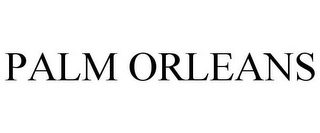 PALM ORLEANS