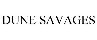 DUNE SAVAGES