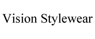 VISION STYLEWEAR