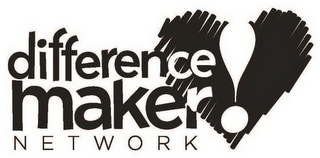 DIFFERENCE MAKER! NETWORK