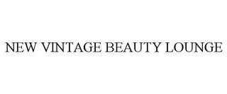 NEW VINTAGE BEAUTY LOUNGE