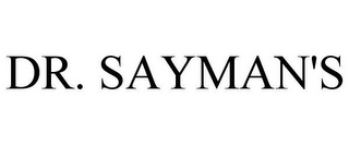 DR. SAYMAN'S