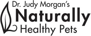 DR. JUDY MORGAN'S NATURALLY HEALTHY PETS