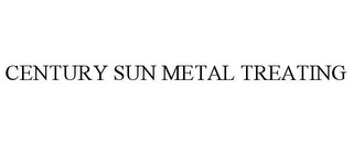 CENTURY SUN METAL TREATING