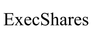 EXECSHARES