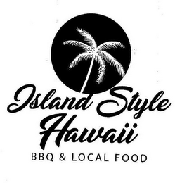 ISLAND STYLE HAWAII BBQ & LOCAL FOOD