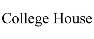 COLLEGE HOUSE