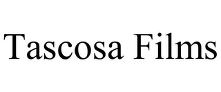 TASCOSA FILMS