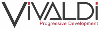 VIVALDI PROGRESSIVE DEVELOPMENT