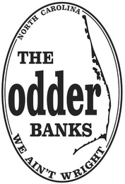 THE ODDER BANKS NORTH CAROLINA WE AIN'TWRIGHT