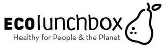 ECOLUNCHBOX HEALTHY FOR PEOPLE & THE PLANET