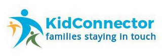 KIDCONNECTOR FAMILIES STAYING IN TOUCH