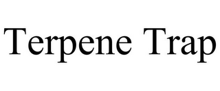 TERPENE TRAP