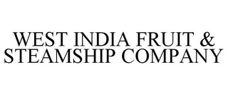 WEST INDIA FRUIT & STEAMSHIP COMPANY