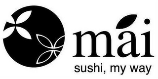 MAI SUSHI, MY WAY