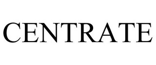 CENTRATE