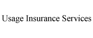 USAGE INSURANCE SERVICES