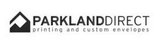 PARKLANDDIRECT PRINTING AND CUSTOM ENVELOPES