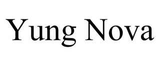 YUNG NOVA
