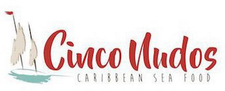 CINCO NUDOS CARIBBEAN SEA FOOD