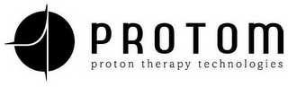 PROTOM PROTON THERAPY TECHNOLOGIES